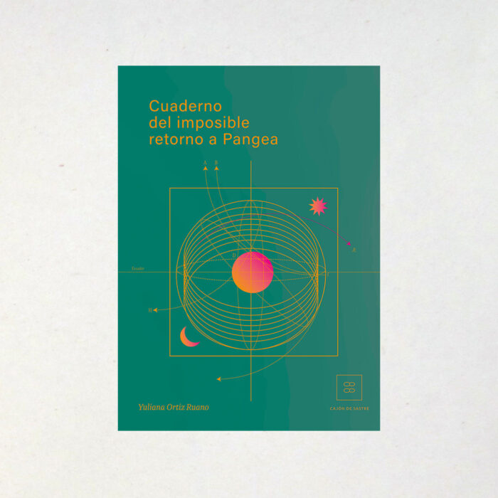 CUADERNO DEL IMPOSIBLE RETORNO A PANGEA - Yuliana Ortiz