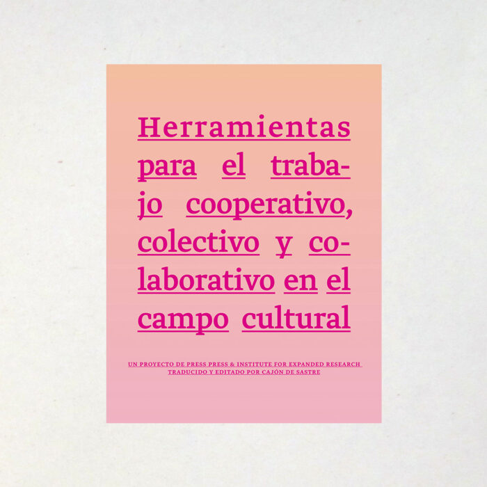 HERRAMIENTAS PARA EL TRABAJO COOPERATIVO, COLECTIVO Y COLABORATIVO EN EL CAMPO CULTURAL